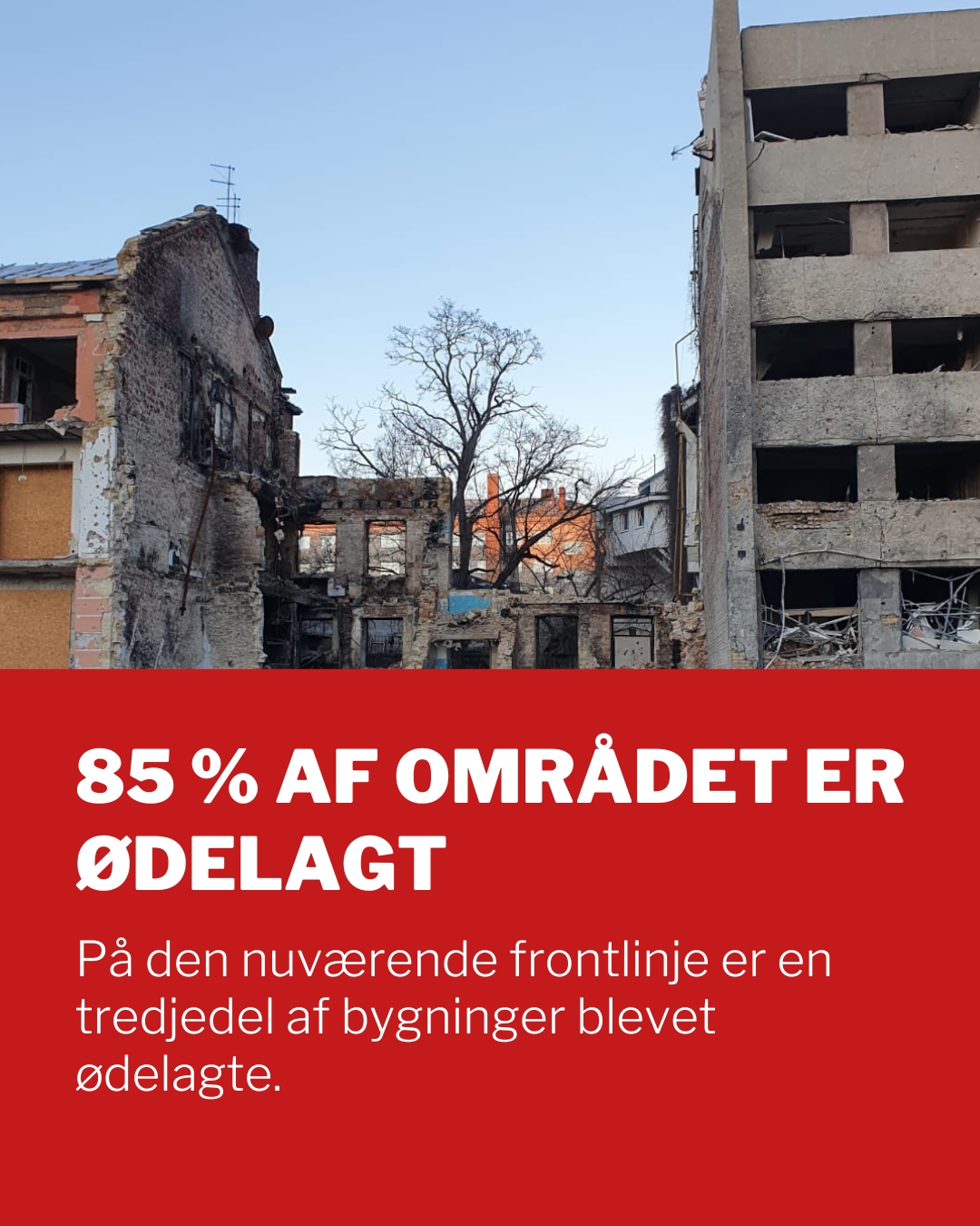 På den nuværende frontlinje er en tredjedel af bygninger blevet ødelagte. I alt er det 85 % af området, der er ødelagt.